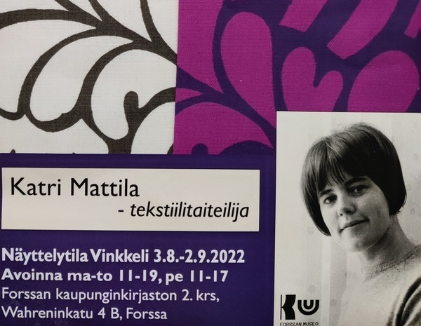 Tekstiilitaiteilija Katri Mattila - näyttely Vinkkelissä 3.8.-2.9.