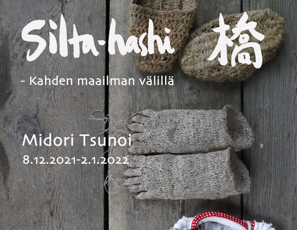 Midori Tsunoi : Silta - Hashi, kahden maailman välillä 8.12.2021 - 2.1.2022